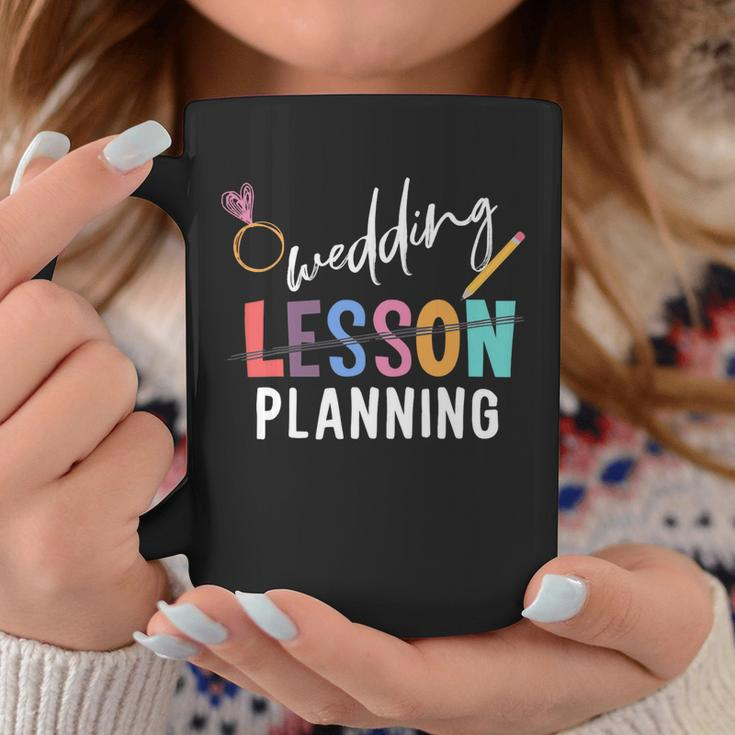 Wedding Planning Not Lesson Funny Engaged Teacher Wedding Coffee Mug Funny Gifts
