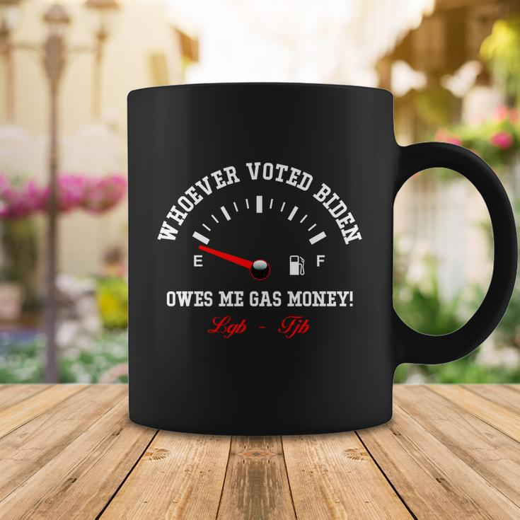 Whoever Voted Biden Owes Me Gas Money Lgbfjb Coffee Mug Unique Gifts