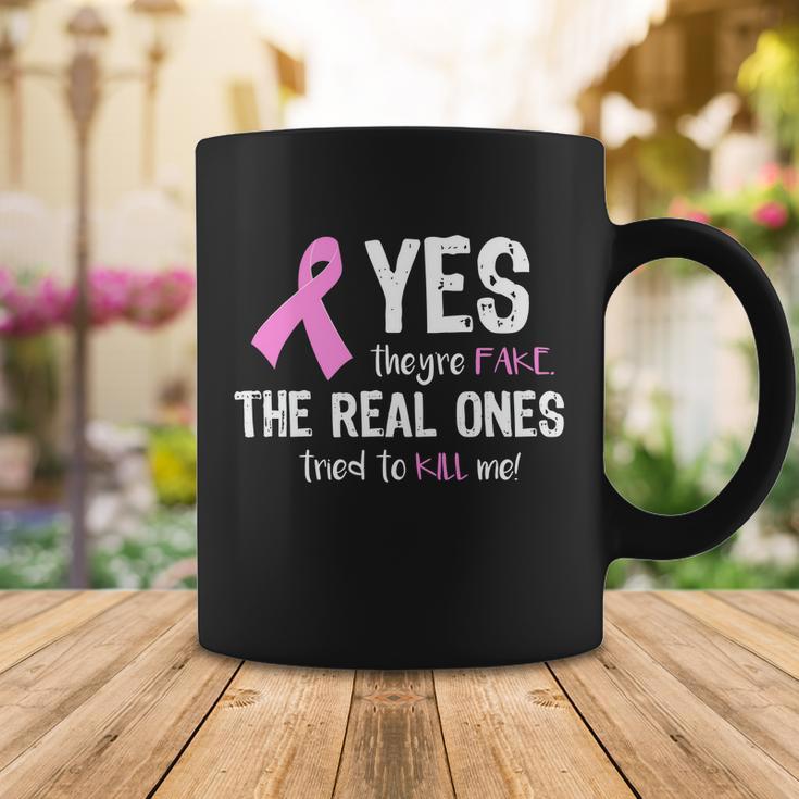 Yes Theyre Fake Funny Breast Cancer Tshirt Coffee Mug Unique Gifts