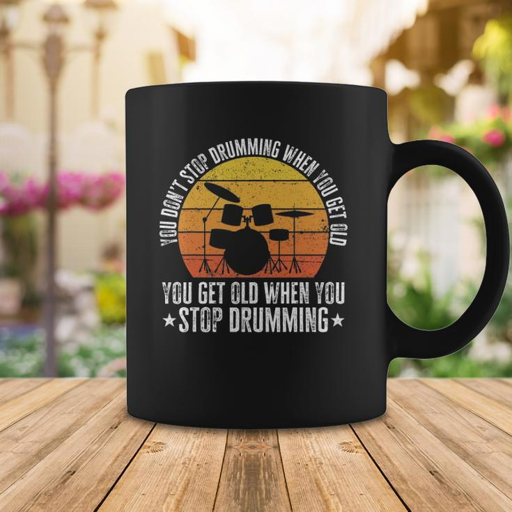 You Don&8217T Stop Drumming When You Get Old Funny Drummer Gift Coffee Mug Unique Gifts