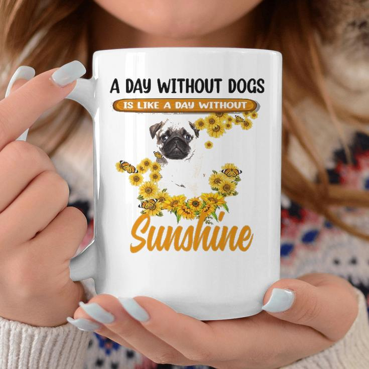 A Day Without Dogs Is Like A Day Without Sunshine Sunflower Pug Lovers Coffee Mug Personalized Gifts