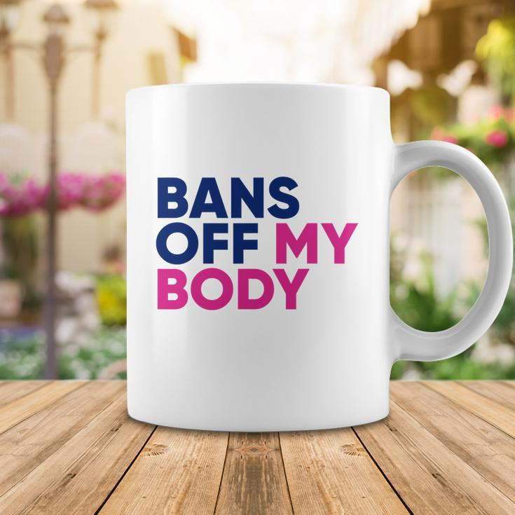 Bans Off My Body Feminism Womens Rights Tshirt Coffee Mug Unique Gifts