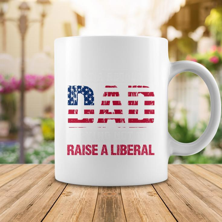 Conservative Dad Trying Not To Raise A Liberal Tshirt Coffee Mug Unique Gifts