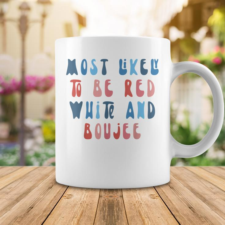 Most Likely To Be Red White And Boujee 4Th Of July Family Coffee Mug Funny Gifts