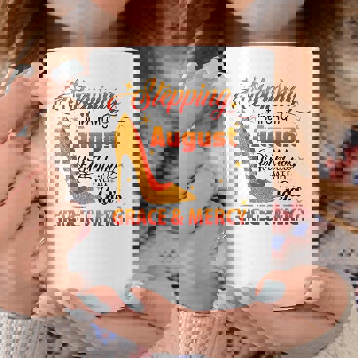 Stepping Into My August Birthday With Gods Grace And Mercy Coffee Mug Personalized Gifts