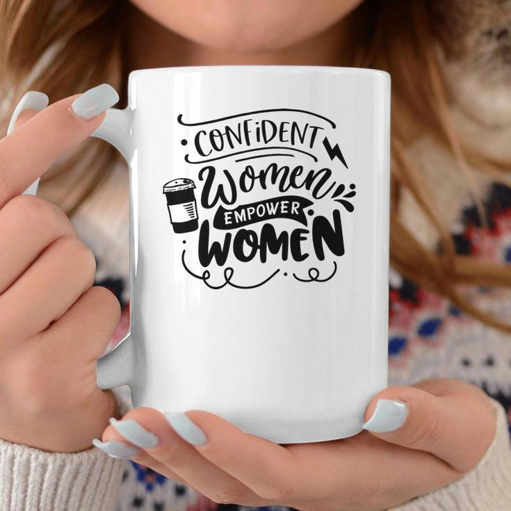 Strong Woman Confident Women Empower Women Coffee Mug Funny Gifts
