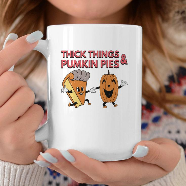 Thick Things And Pumpkin Pies Fall Lovers Coffee Mug Funny Gifts