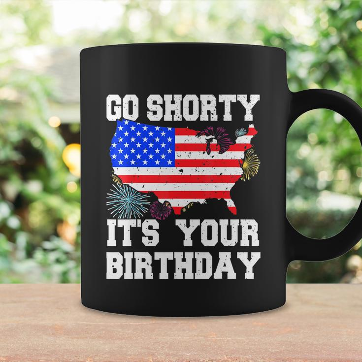 4Th Of July Birthday Go Shorty Its Your Birthday Usa Lover Coffee Mug Gifts ideas