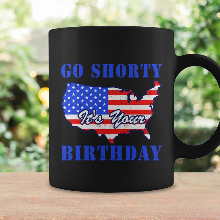 4Th Of July Go Shorty Its Your Birthday Proud American Coffee Mug Gifts ideas