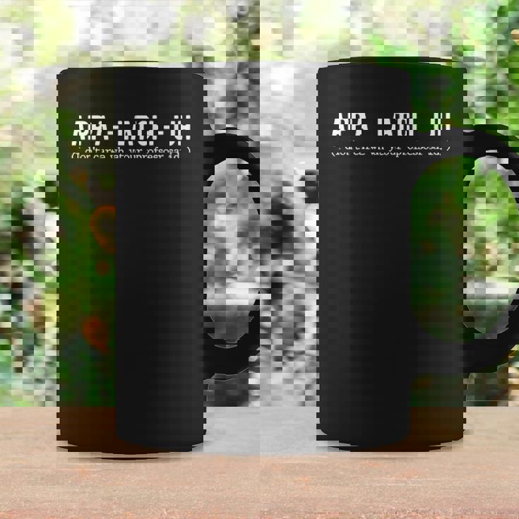 Appa - Latch - Uh I Dont Care What Your Professor Said Premium Coffee Mug Gifts ideas