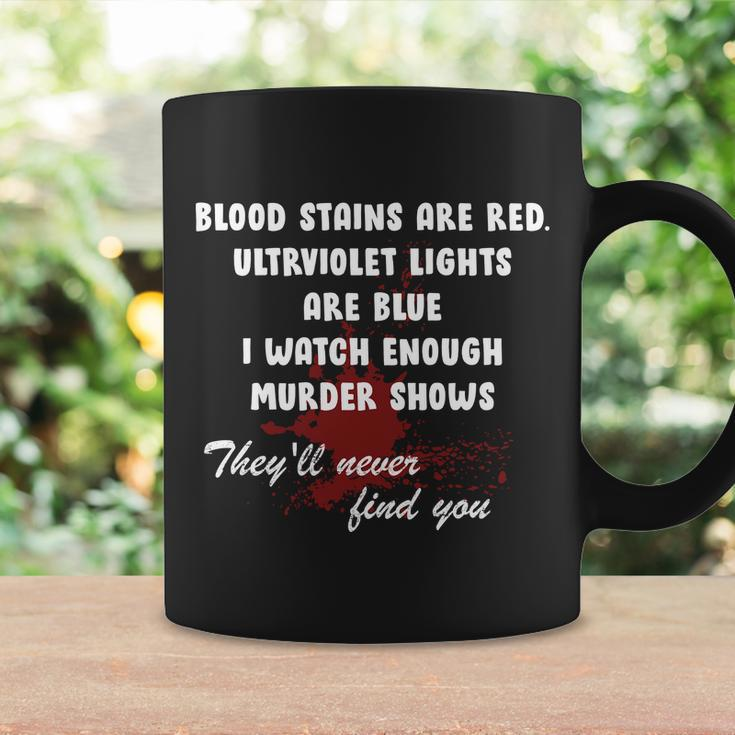 Blood Stains Are Red Ultraviolet Lights Are Blue Tshirt Coffee Mug Gifts ideas