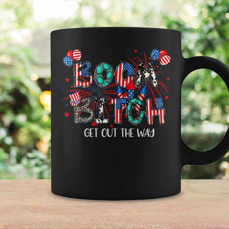 Boom Bi-Tch Get Out The Way-Funny Gift Fireworks 4Th Of July Coffee Mug Gifts ideas