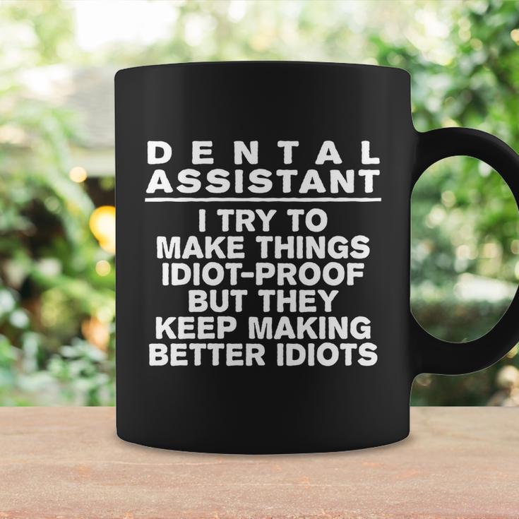 Dental Assistant Try To Make Things Idiotcool Giftproof Coworker Great Gift Coffee Mug Gifts ideas