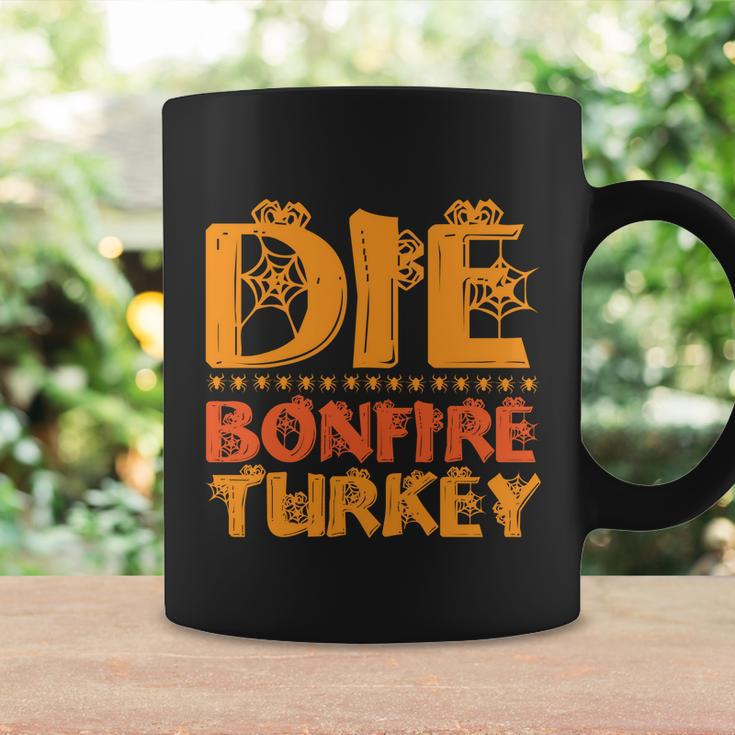 Die Bonfire Turkey Halloween Quote Coffee Mug Gifts ideas
