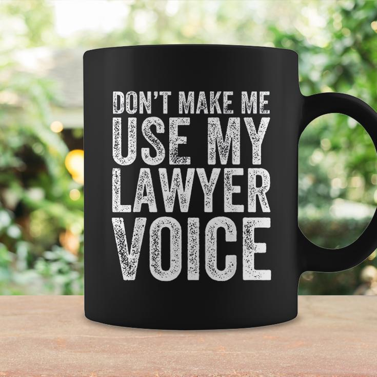 Do Not Make Me Use My Lawyer Voice Coffee Mug Gifts ideas