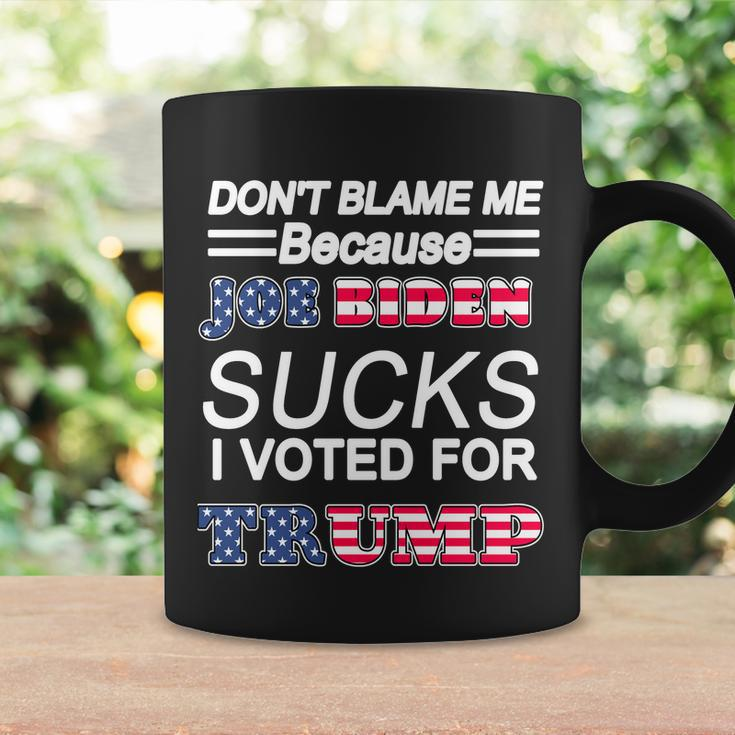 Dont Blame Me Joe Biden Sucks I Voted For Trump Tshirt Coffee Mug Gifts ideas