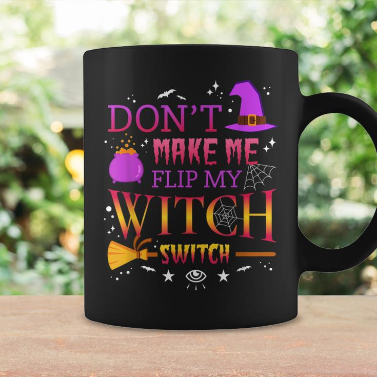 Dont Make Me Flip My Witch Switch Funny Halloween Party Coffee Mug Gifts ideas