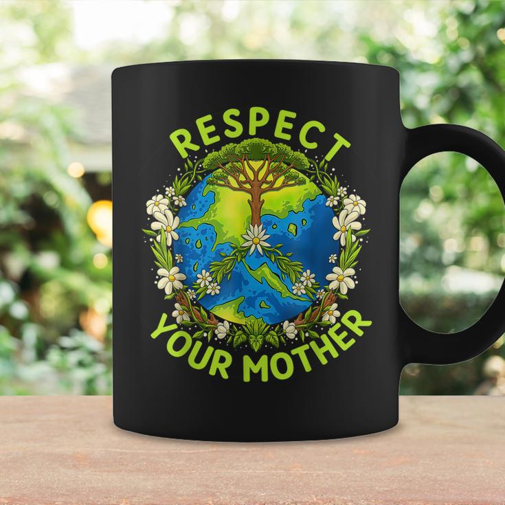 Earth Day Everyday Earth Day Respect Your Mother Coffee Mug Gifts ideas