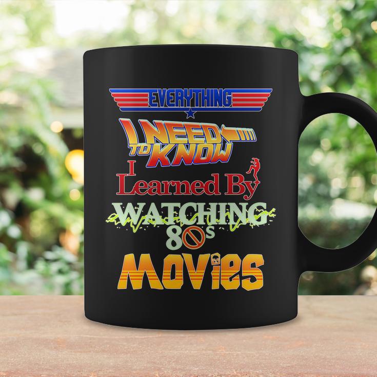 Everything I Need To Know - 80S Movies Coffee Mug Gifts ideas