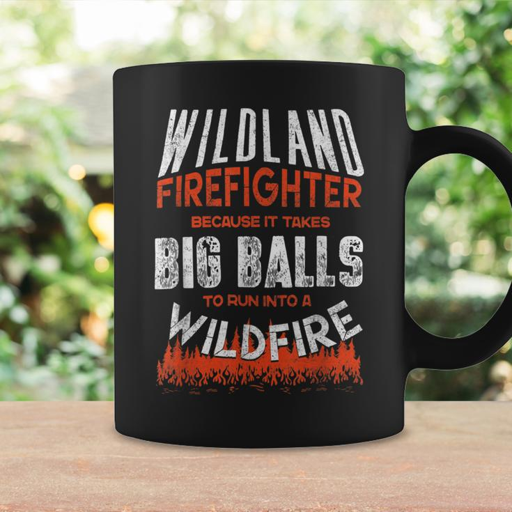 Firefighter Wildland Firefighter Fireman Firefighting Quote Coffee Mug Gifts ideas