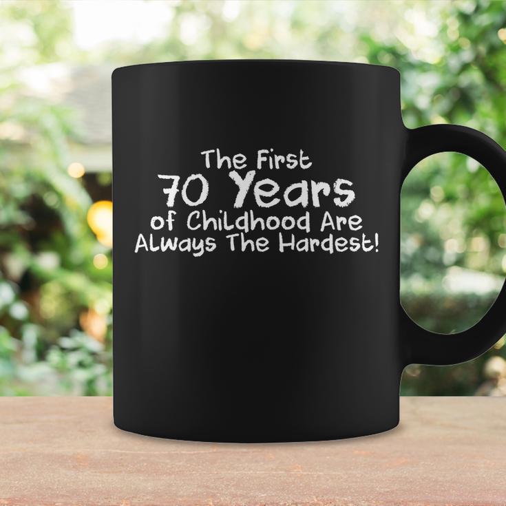 First 70 Years Of Childhood Are Always The Hardest Tshirt Coffee Mug Gifts ideas