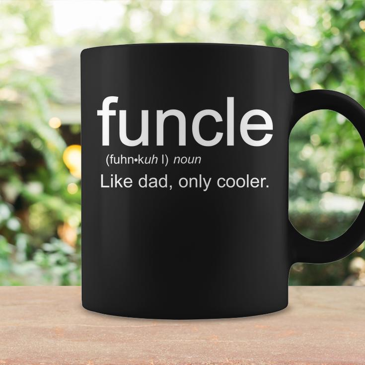 Funcle Definition Uncle Like Dad Only Cooler Tshirt Coffee Mug Gifts ideas