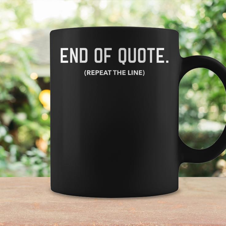 Funny Joe Biden End Of Quote Repeat The Line V3 Coffee Mug Gifts ideas