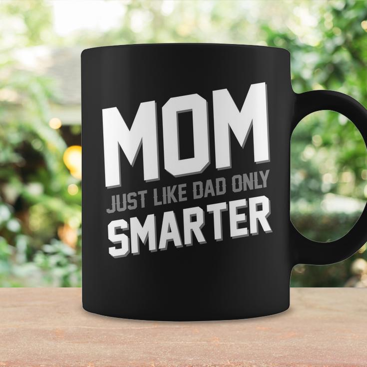 Funny Mom Just Like Dad Only Smarter Coffee Mug Gifts ideas