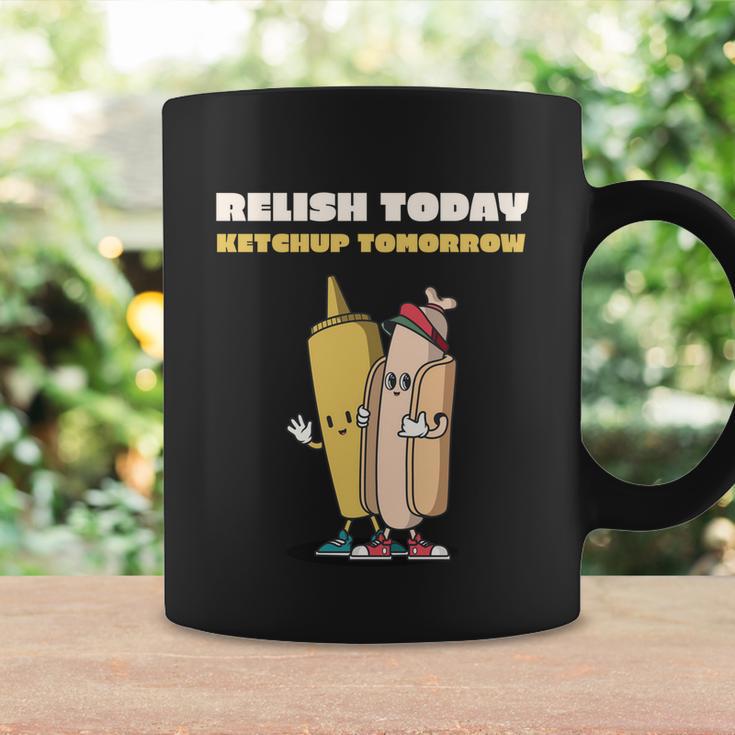 Funny Relish Today Ketchup Tomorrow Barbecue Design Gift Coffee Mug Gifts ideas