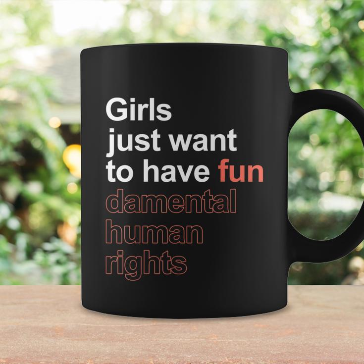 Girls Just Want To Have Fundamental Human Rights Feminist V3 Coffee Mug Gifts ideas