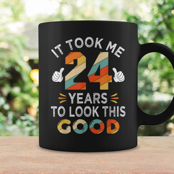 Happy 24Th Birthday Gift Took Me 24 Years 24 Year Old Coffee Mug Gifts ideas