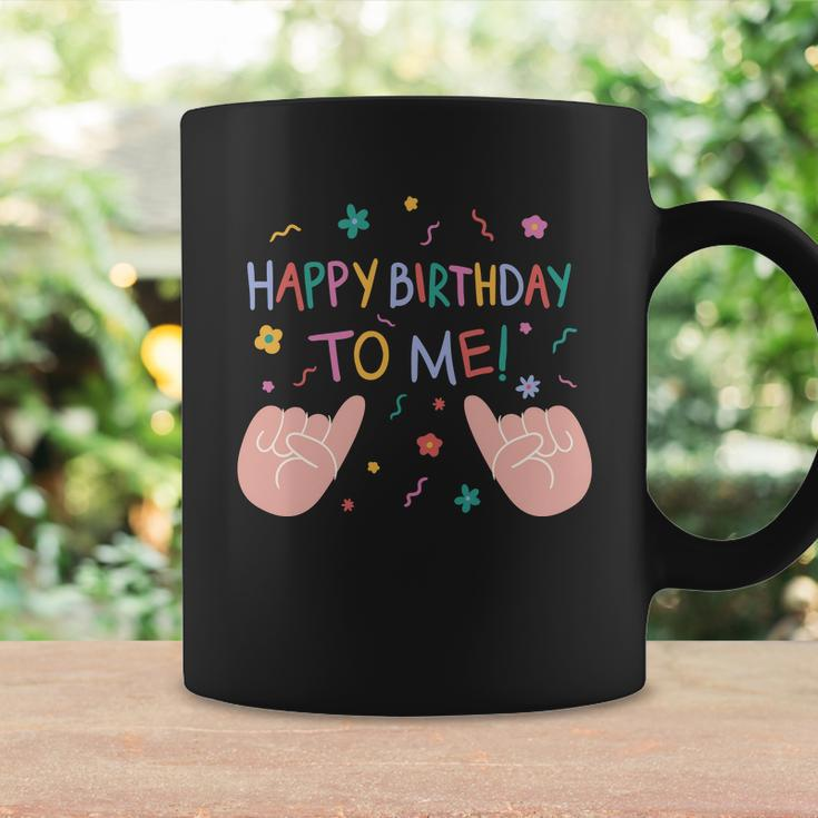 Happy Birthday To Me V2 Coffee Mug Gifts ideas