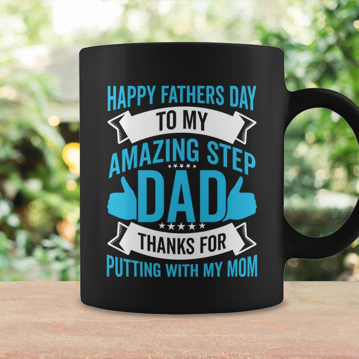 Happy Fathers Day To My Amazing Step Dad Thanks For Putting With My Mom Coffee Mug Gifts ideas