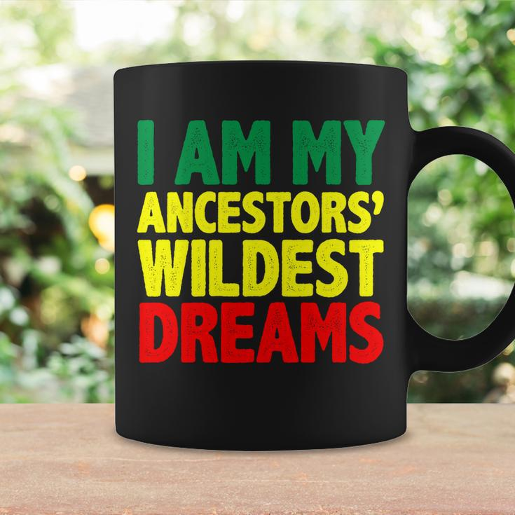I Am My Ancestor Wildest Dream Coffee Mug Gifts ideas