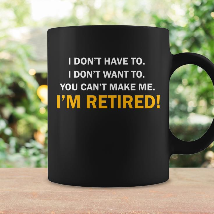 I Dont Want To Im Retired Tshirt Coffee Mug Gifts ideas