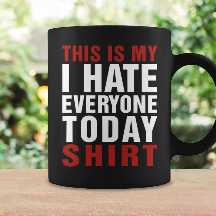 I Hate Everybody Today Shirt V2 Coffee Mug Gifts ideas