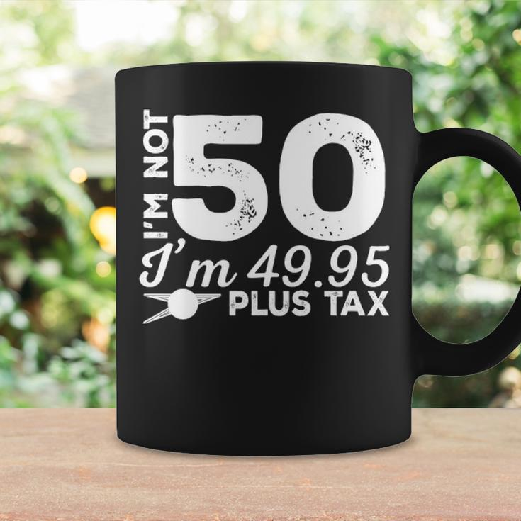 I M Not 50 I M Coffee Mug Gifts ideas