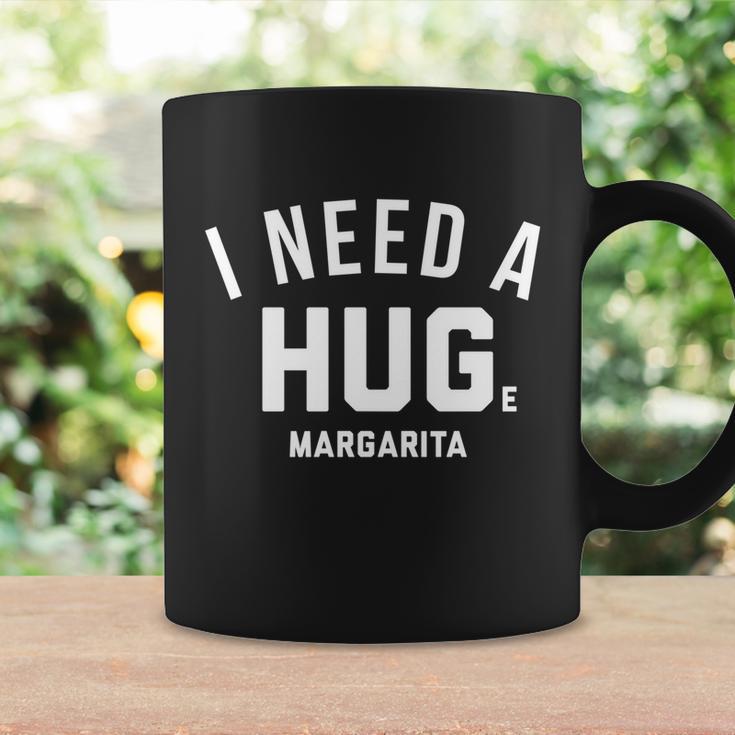 I Need A Huge Margarita Cute Gift Coffee Mug Gifts ideas