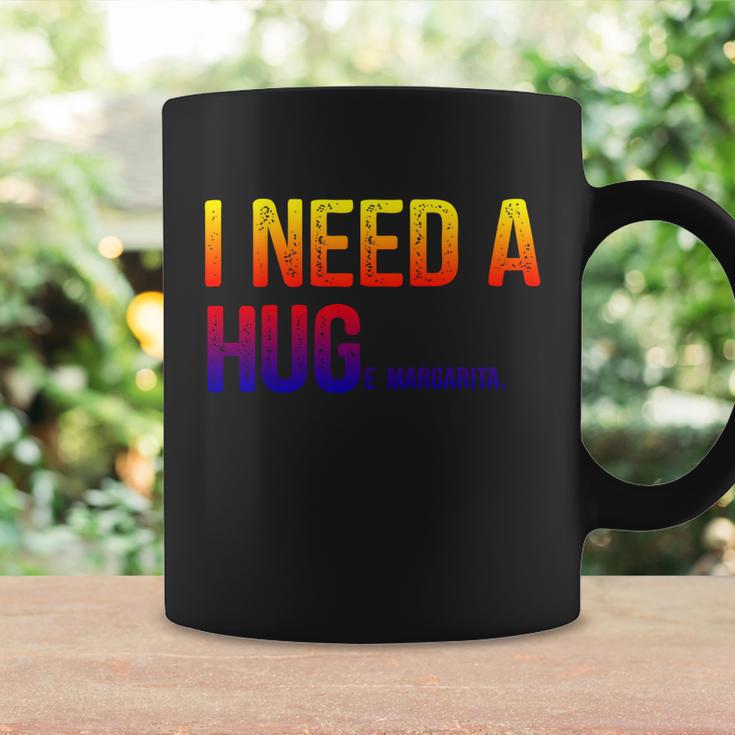 I Need A Huge Margarita I Need A Hug Ing Graphic Gift Coffee Mug Gifts ideas