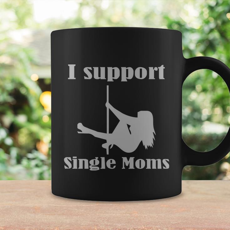 I Support Single Moms Stripper Pole Dancer Coffee Mug Gifts ideas