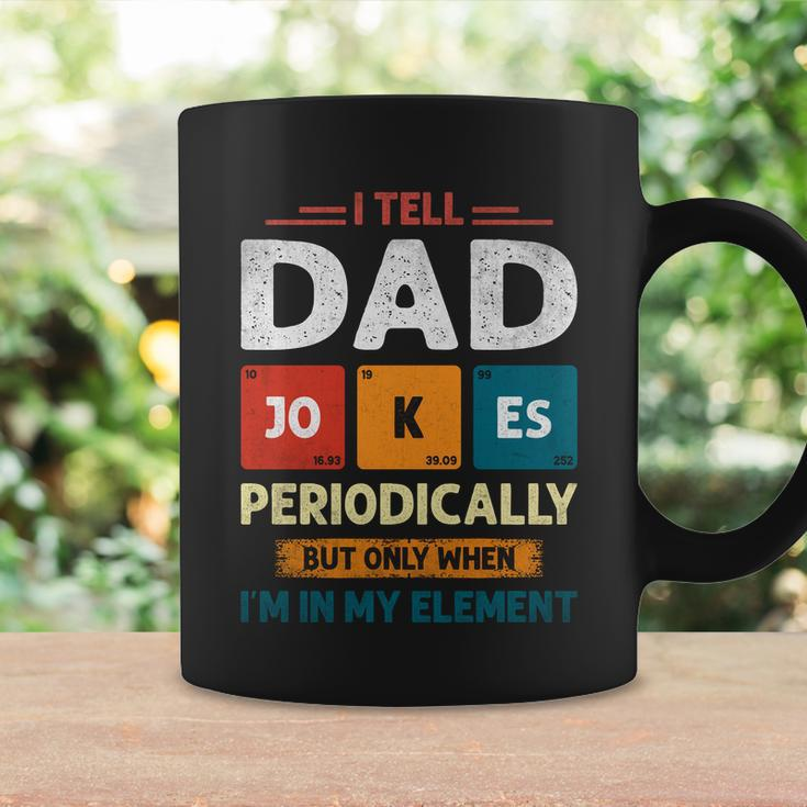 I Tell Dad Jokes Periodically Dad Jokes Shirt Fathers Day Shirt Coffee Mug Gifts ideas