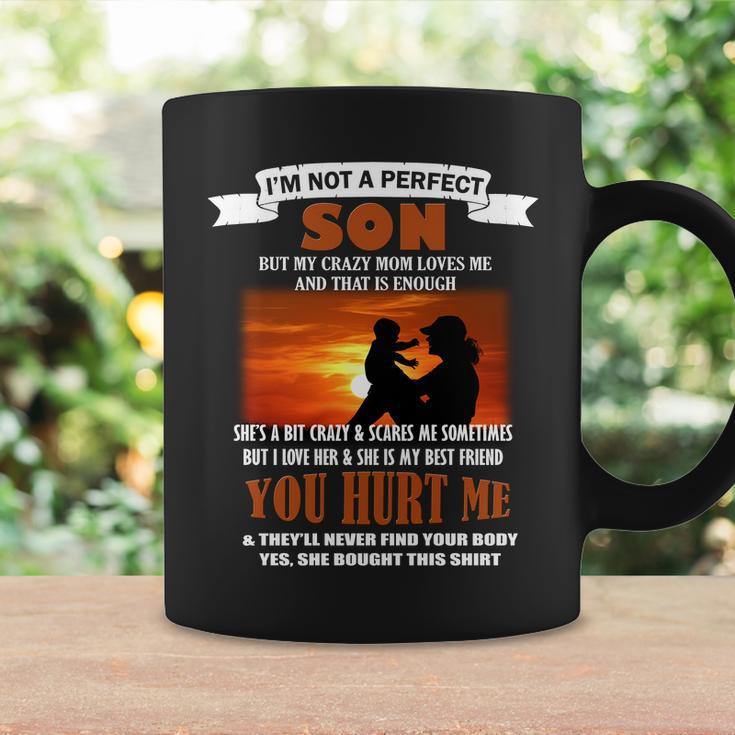 Im Not A Perfect Son But My Crazy Mom Loves Me Coffee Mug Gifts ideas
