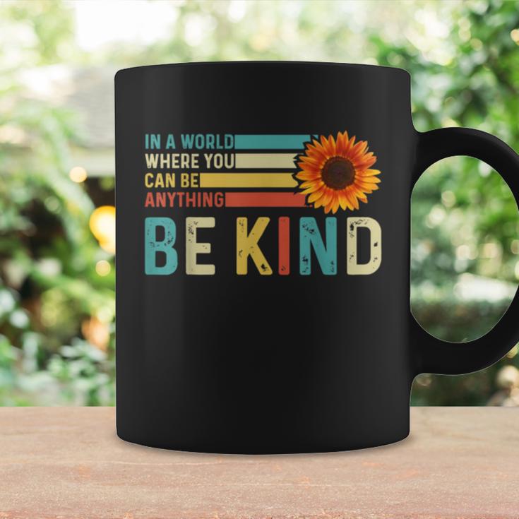 In A World Where You Can Be Anything Be Kind Kindness Coffee Mug Gifts ideas