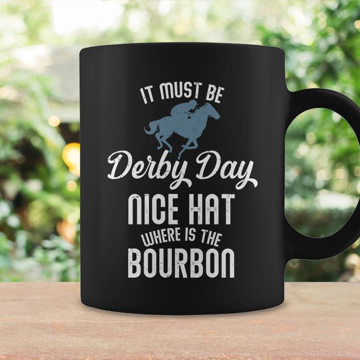 It Must Be Derby Day Nice Hat Where Is The Bourbon Coffee Mug Gifts ideas