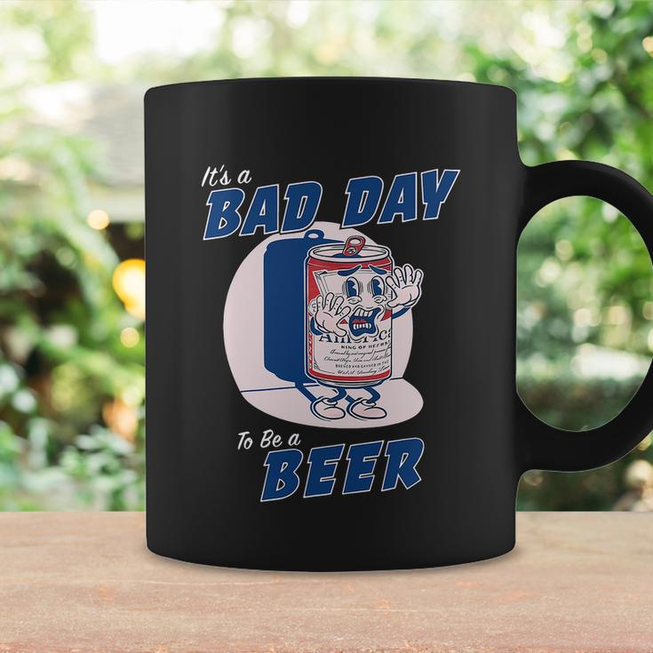 Its A Bad Day To Be A Beer Shirts Funny Drinking Coffee Mug Gifts ideas