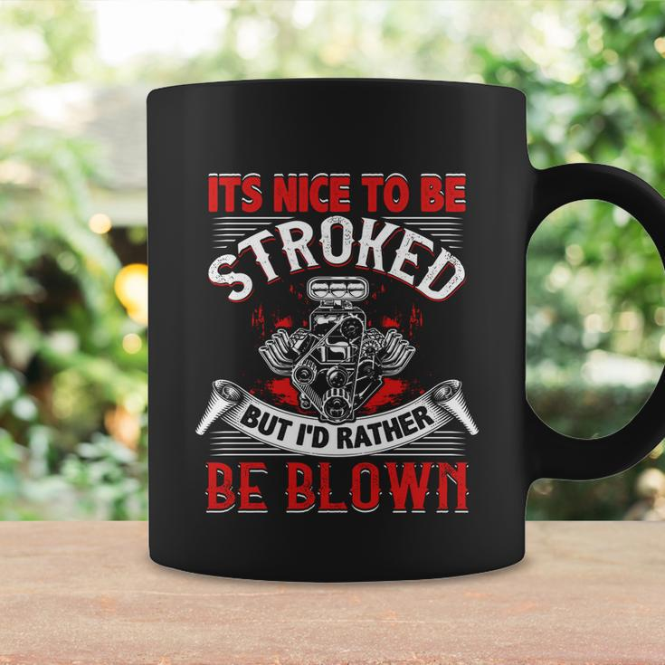 Its Nice To Be Stroked Funny Racing Mens Drag Race Funny Gift Coffee Mug Gifts ideas
