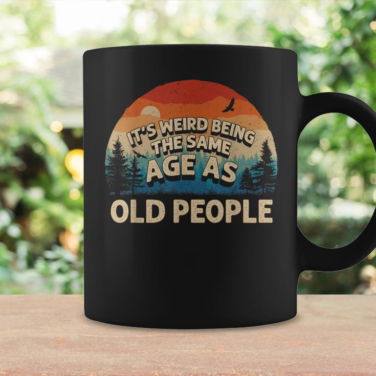 Its Weird Being The Same Age As Old People Retro Sunset Coffee Mug Gifts ideas