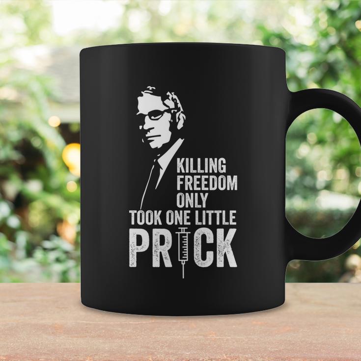 Killing Freedom Only Took One Little Prick Anti Dr Fauci Coffee Mug Gifts ideas