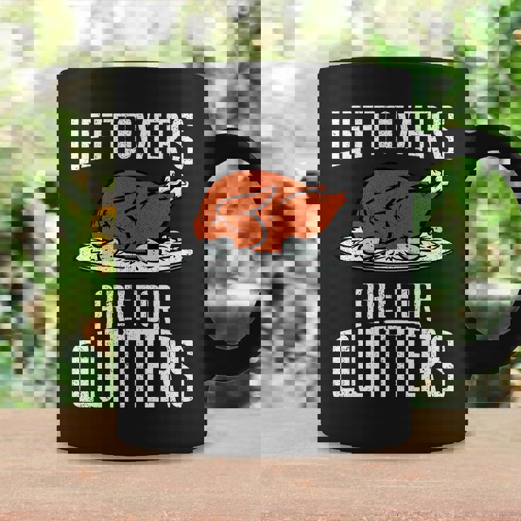 Leftovers Are For Quitters Coffee Mug Gifts ideas