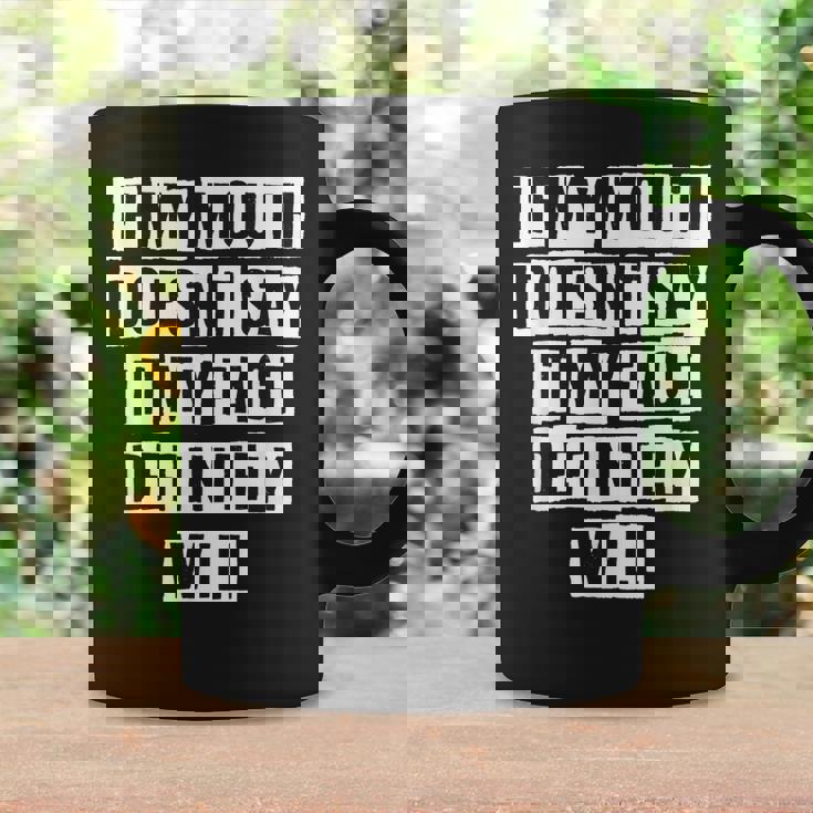 Lovely Funny Cool Sarcastic If My Mouth Doesnt Say It My Coffee Mug Gifts ideas